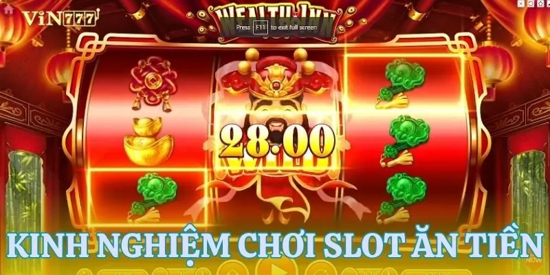 Tổng hợp kinh nghiệm chơi slot dễ ăn